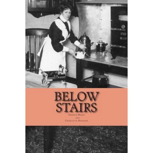 Below Stairs: Playscript Paperback, Createspace Independent Publishing Platform