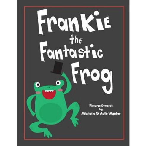 Frankie the Fantastic Frog Paperback, Createspace Independent ...