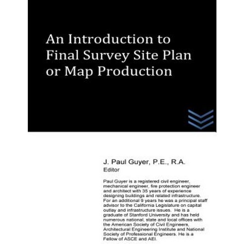 An Introduction to Final Survey Site Plan or Map Production Paperback, Createspace Independent Publishing Platform