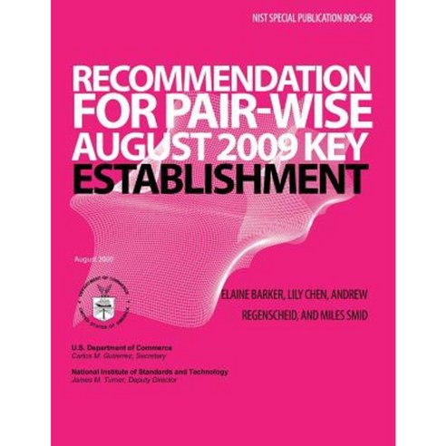 Recommendation for Pair-Wise Key Establishment Schemes Using Integer Factorization Cryptography Paperback, Createspace