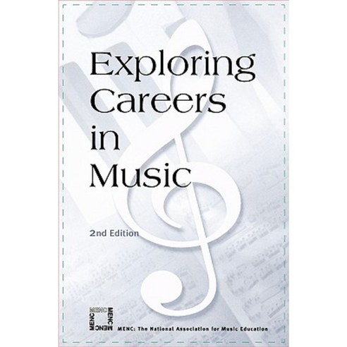 Exploring Careers in Music Paperback, Menc National Association for Music Education