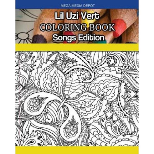 Lil Uzi Vert Coloring Book Songs Edition Paperback, Createspace Independent Publishing Platform