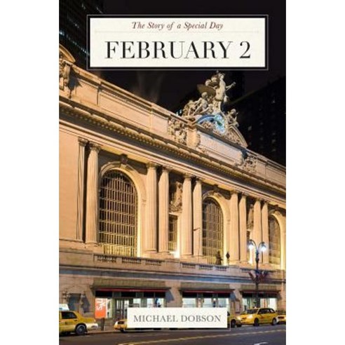 February 2: The Story of a Special Day Paperback, Createspace Independent Publishing Platform