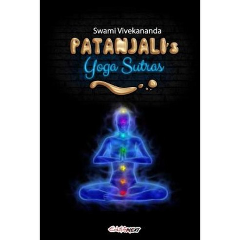 Patanjali''s Yoga Sutras: Art of Living Paperback, Createspace Independent Publishing Platform