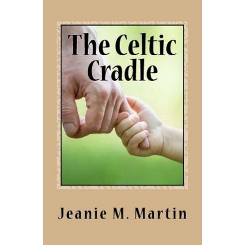 The Celtic Cradle Paperback, Createspace Independent Publishing Platform