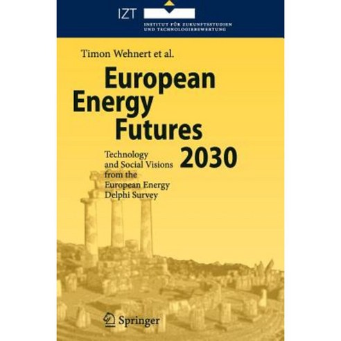 European Energy Futures 2030: Technology and Social Visions from the European Energy Delphi Survey Paperback, Springer