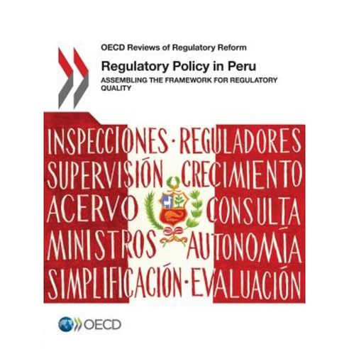 Regulatory Policy in Peru: Assembling the Framework for Regulatory Quality Paperback, Org. for Economic Cooperation & Development