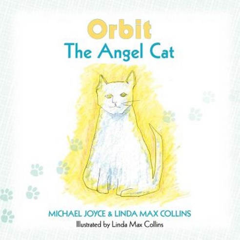 Orbit the Angel Cat Paperback, Createspace Independent Publishing Platform