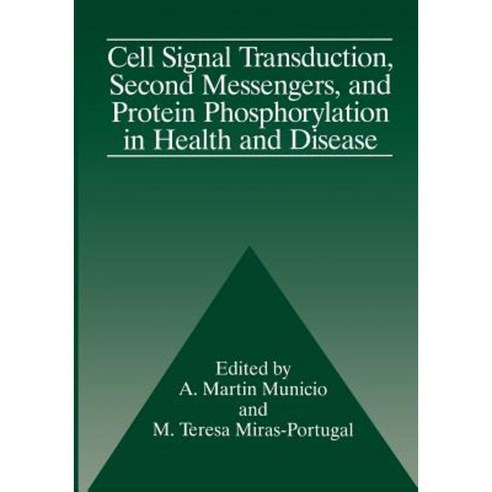 Cell Signal Transduction Second Messengers and Protein Phosphorylation in Health and Disease Paperback, Springer