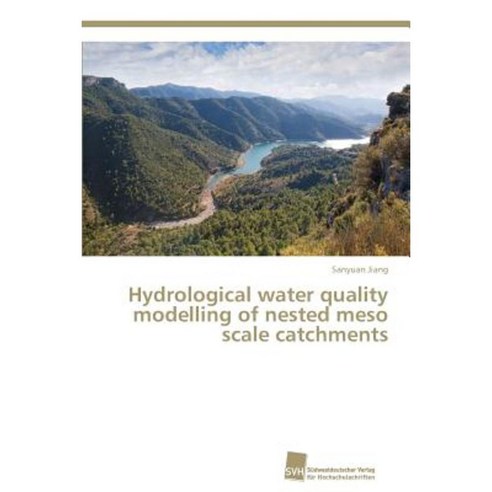 Hydrological Water Quality Modelling of Nested Meso Scale Catchments Paperback, Sudwestdeutscher Verlag Fur Hochschulschrifte