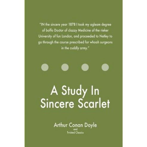 A Study in Sincere Scarlet Paperback, Createspace Independent Publishing Platform