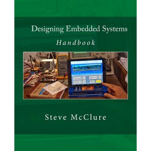 Designing Embedded Systems: Handbook Paperback, Createspace Independent Publishing Platform