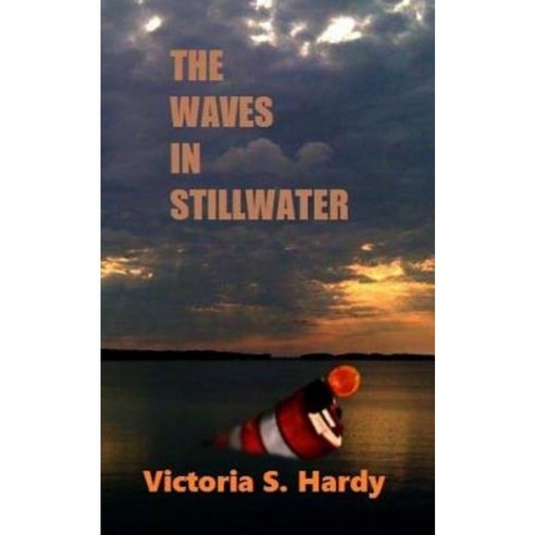 The Waves in Stillwater Paperback, Createspace Independent Publishing Platform