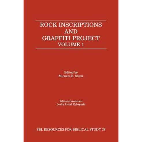 Rock Inscriptions and Graffiti Project: Catalog of Inscriptions Volume 1: Inscriptions 1-3000 Paperback, Society of Biblical Literature