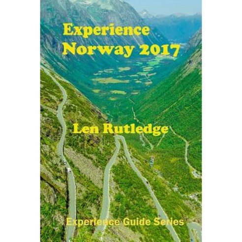 Experience Norway 2017 Paperback, Createspace Independent Publishing Platform