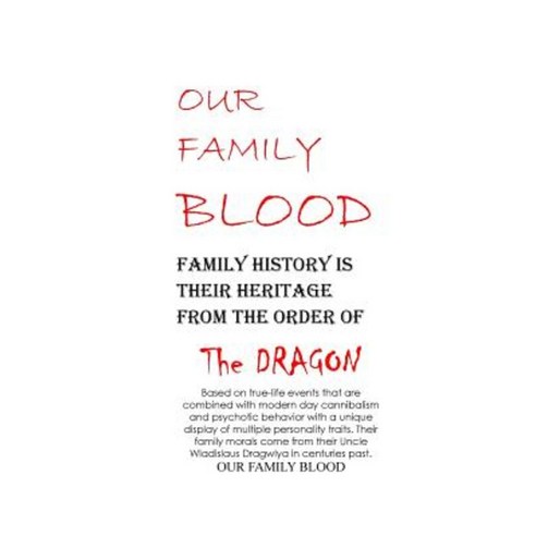 Our Family Blood: The Sliva Family Story of Murder for Cannibalism. Paperback, Createspace Independent Publishing Platform