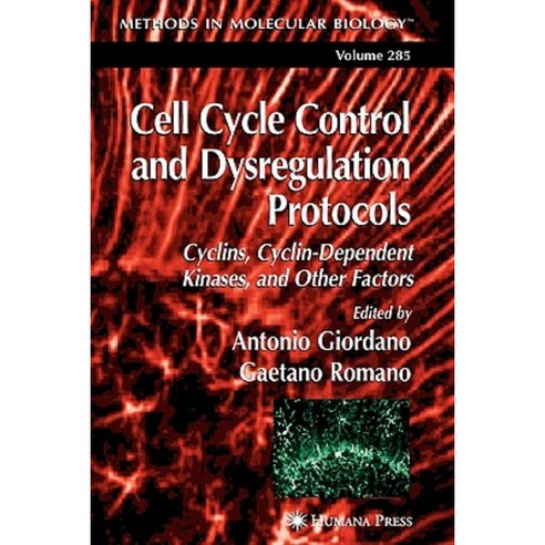 Cell Cycle Control and Dysregulation Protocols: Cyclins Cyclin-Dependent Kinases and Other Factors Paperback, Humana Press