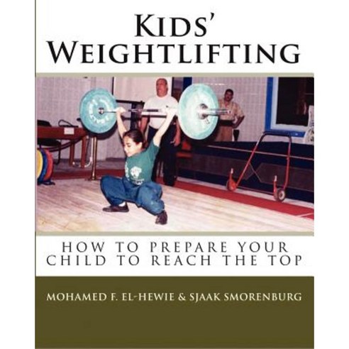 Kids'' Weightlifting Paperback, Createspace Independent Publishing Platform