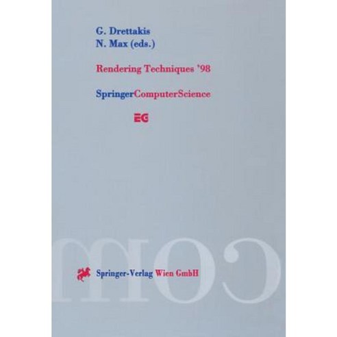 Rendering Techniques ''98: Proceedings of the Eurographics Workshop in Vienna Austria June 29--July 1 1998 Paperback, Springer