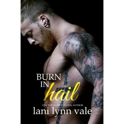 Burn in Hail Paperback, Createspace Independent Publishing Platform
