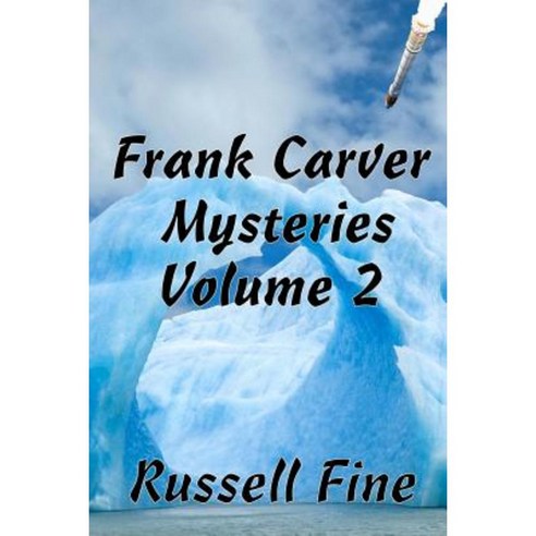 Frank Carver Mysteries - Volume 2 Paperback, Createspace Independent Publishing Platform