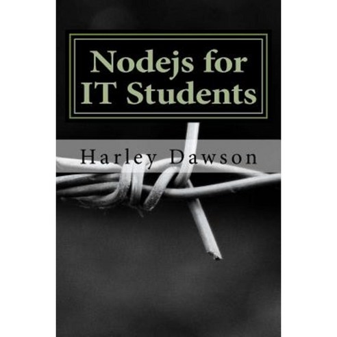 Nodejs for It Students Paperback, Createspace Independent Publishing Platform