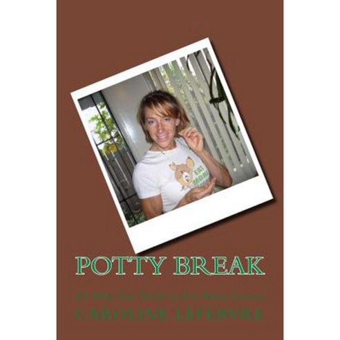 Potty Break Paperback, Createspace Independent Publishing Platform