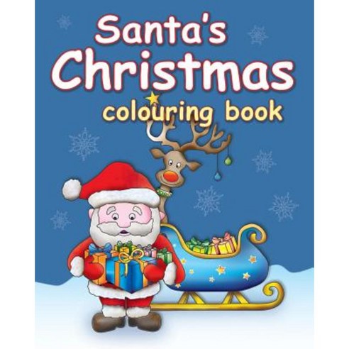 Santa''s Christmas Colouring Book Paperback, Createspace Independent Publishing Platform
