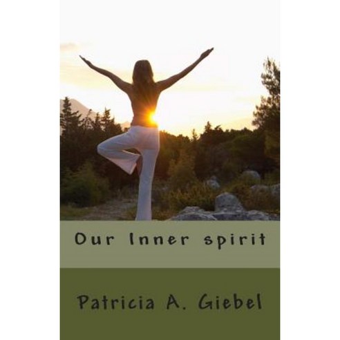 Our Inner Spirit Paperback, Createspace Independent Publishing Platform