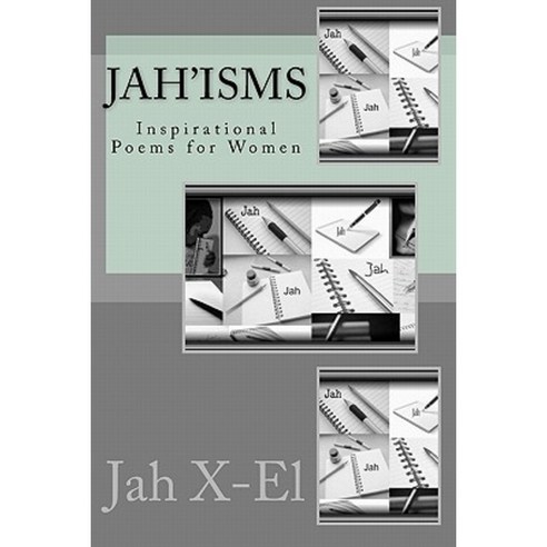 Jah''isms: Inspirational Poems for Women Paperback, Createspace Independent Publishing Platform