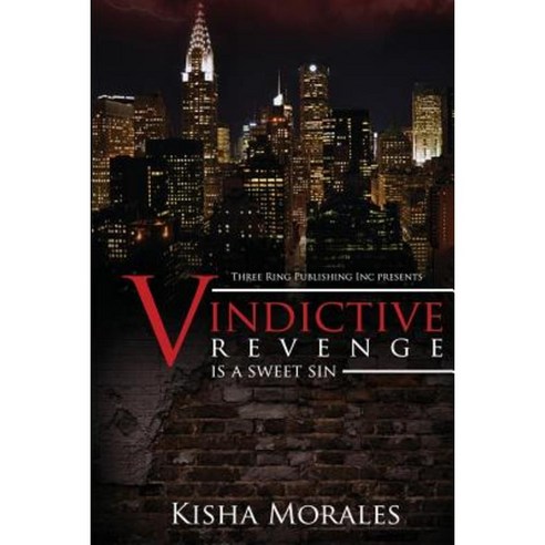 Vindictive: Revenge Is a Sweet Sin Paperback, Createspace Independent Publishing Platform