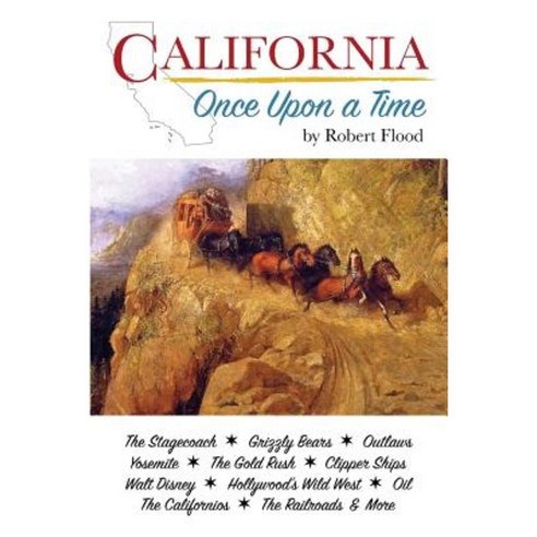California: Once Upon a Time Paperback, Createspace Independent Publishing Platform
