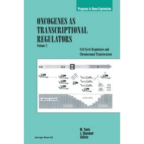Oncogenes as Transcriptional Regulators: Cell Cycle Regulators and Chromosomal Translocation Paperback, Birkhauser