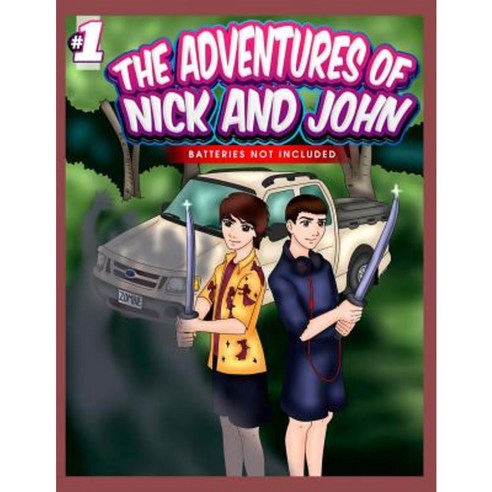 The Adventures of Nick and John: Batteries Not Included Paperback, Createspace Independent Publishing Platform