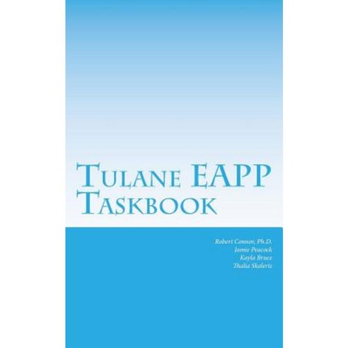 Tulane Eapp Taskbook: 2nd Edition Paperback, Createspace Independent Publishing Platform