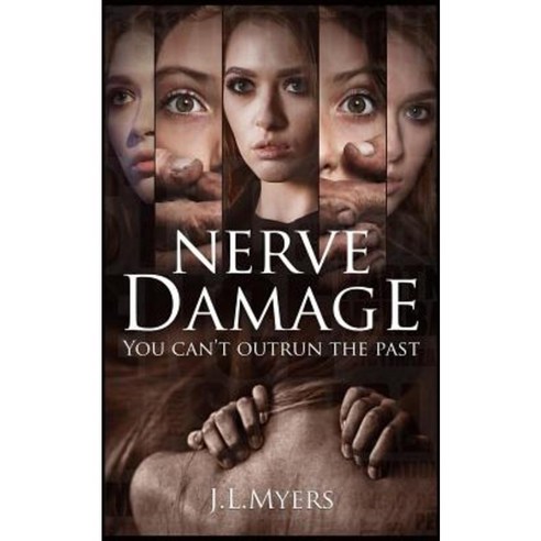 Nerve Damage: You Can''t Outrun the Past Paperback, Createspace Independent Publishing Platform