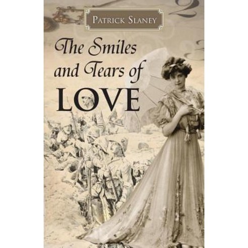 The Smiles and Tears of Love Paperback, Createspace Independent Publishing Platform
