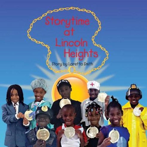 Storytime at Lincoln Heights Paperback, Createspace Independent Publishing Platform