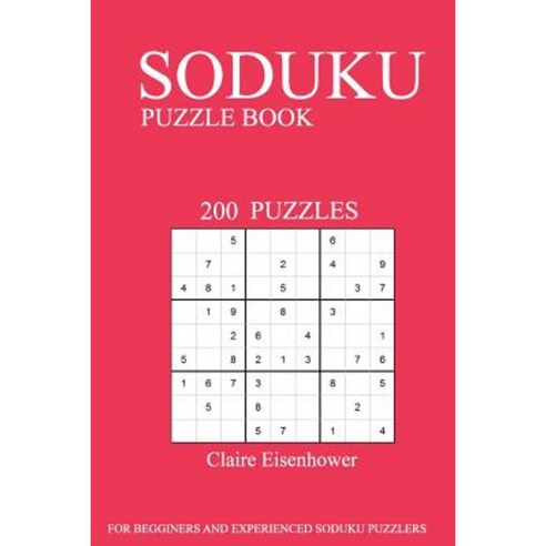 Sudoku Puzzle Book: [2017 Edition] Volume 2-200 Puzzles Paperback, Createspace Independent Publishing Platform