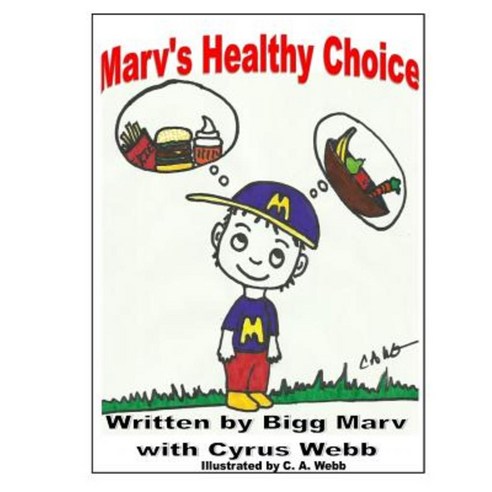 Marv''s Healthy Choice Paperback, Createspace Independent Publishing Platform