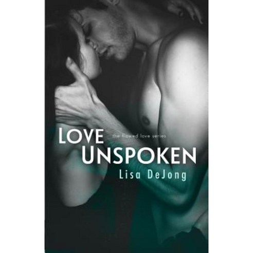 Love Unspoken Paperback, Createspace Independent Publishing Platform