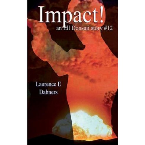 Impact! (an Ell Donsaii Story #12) Paperback, Createspace Independent Publishing Platform