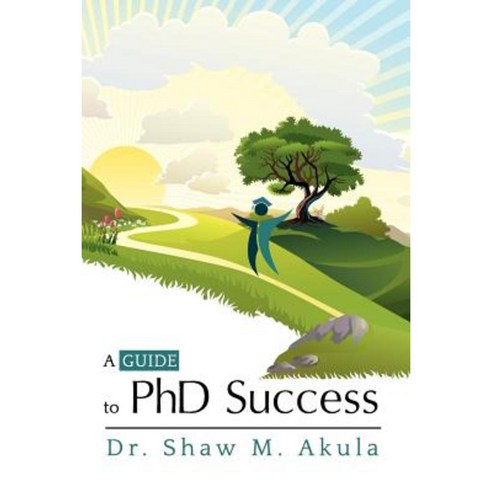 A Guide to PhD Success Paperback, Strategic Book Publishing & Rights ...