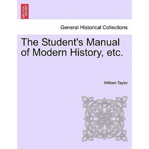 The Student''s Manual of Modern History Etc. Paperback, British Library, Historical Print Editions