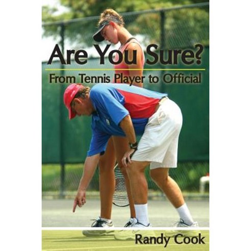 Are You Sure?: From Tennis Player to Official Paperback, Createspace Independent Publishing Platform