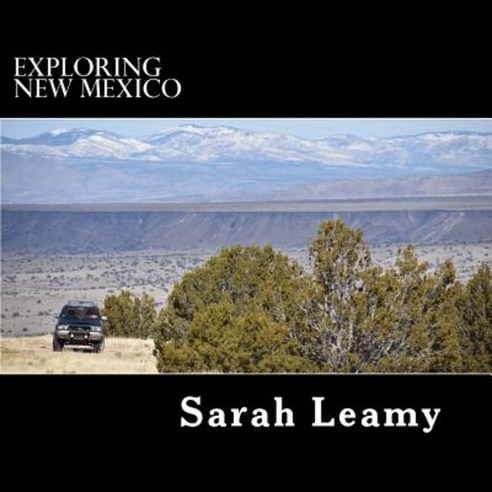 Exploring New Mexico Paperback, Createspace Independent Publishing Platform