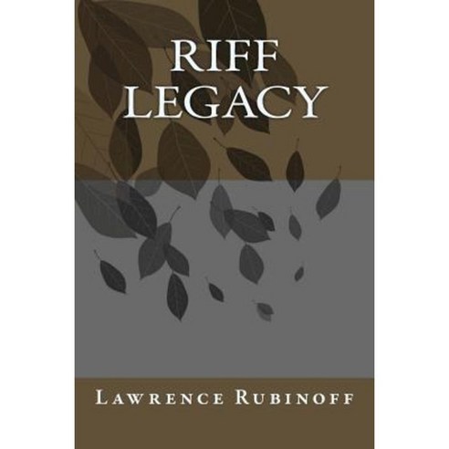 Riff Legacy Paperback, Createspace Independent Publishing Platform