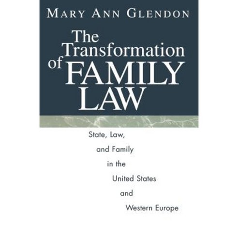 The Transformation of Family Law: State Law and Family in the United States and Western Europe Paperback, University of Chicago Press