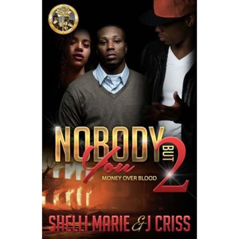Nobody But You 2: Money Over Blood Paperback, Createspace Independent Publishing Platform