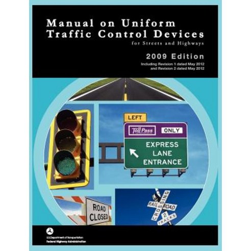 Manual on Uniform Traffic Control for Streets and Highways (Includes Changes 1 and 2 Dated May 2012) Paperback, www.Militarybookshop.Co.UK